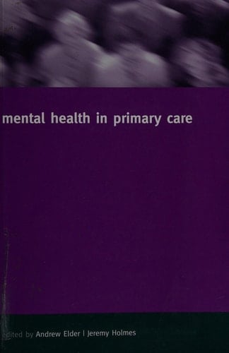Mental Health in Primary Care: A New Approach (Oxford General Practice)