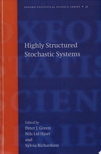 Highly Structured Stochastic Systems (Oxford Statistical Science Series, 27)