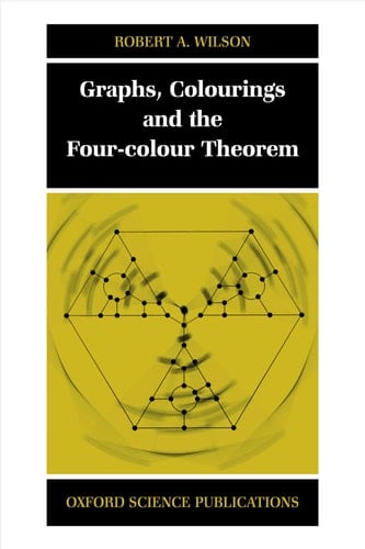 Graphs, Colourings and the Four-Colour Theorem (Oxford Science Publications)