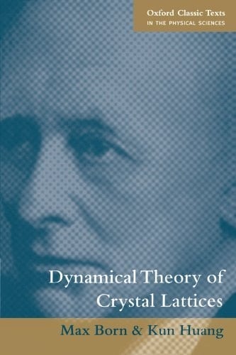 Dynamical Theory of Crystal Lattices (The International Series of Monographs on Physics)