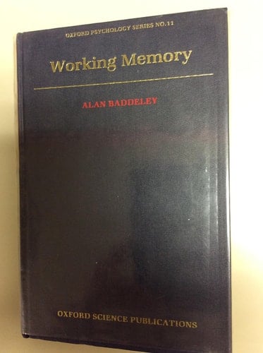 Working Memory (Oxford Psychology Series, 11)