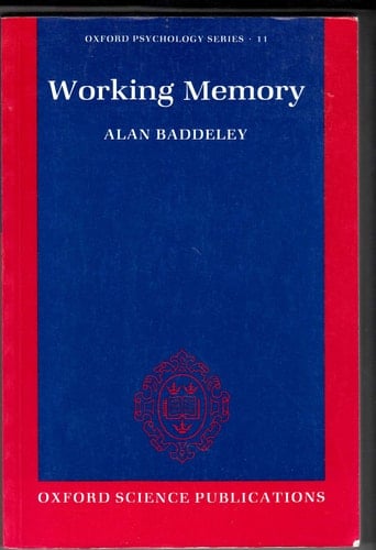 Working Memory (Oxford Psychology Series, 11)