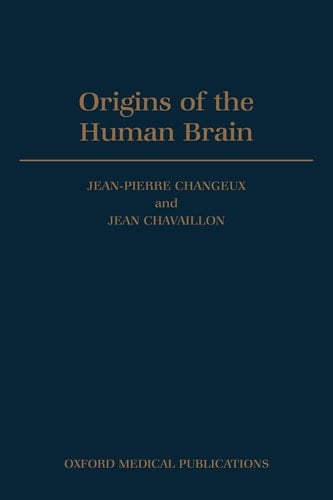 Origins of the Human Brain (Symposia of the Fyssen Foundation)