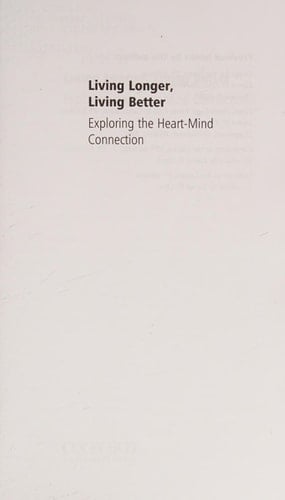 Living Longer: The heart-mind connection