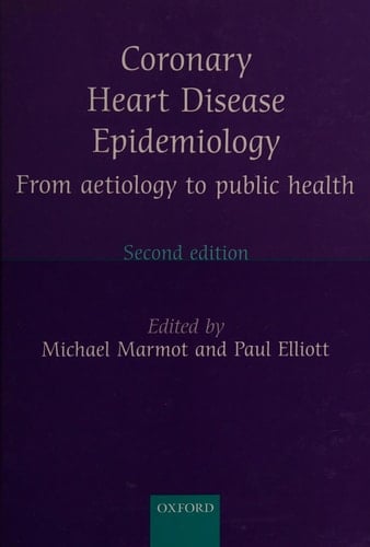 Coronary Heart Disease Epidemiology: From Aetiology to Public Health