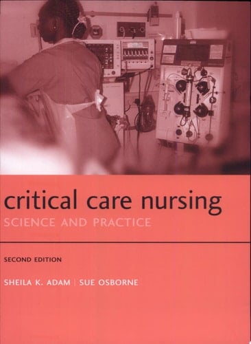 Critical Care Nursing: Science and Practice