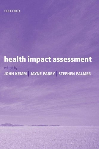 Health Impact Assessment: Concepts, Theory, Techniques and Applications (Oxford Medical Publications)