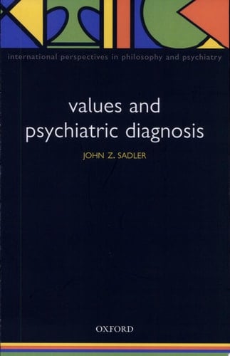 Values and Psychiatric Diagnosis (International Perspectives in Philosophy & Psychiatry)