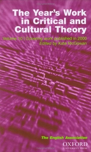 The Year's Work in English Studies and The Year's Work in Critical and Cultural Theory 2002: 2 Volume Set (The English Association Volume 10 (YWCCT), Volume 81 (YWES))