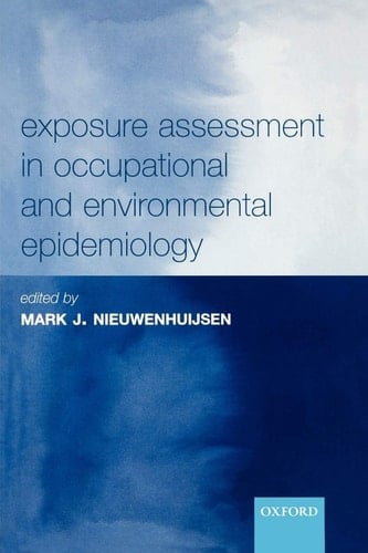 Exposure Assessment in Occupational and Environmental Epidemiology (Oxford Medical Publications)