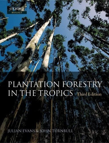 Plantation Forestry in the Tropics: