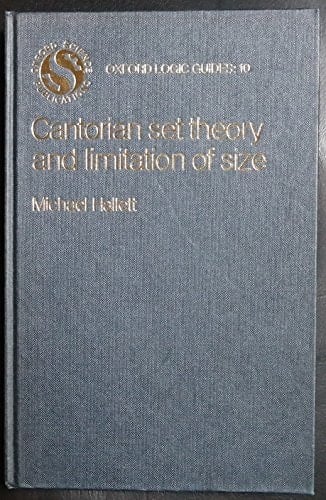 Cantorian Set Theory and Limitation of Size (Oxford Logic Guides, 10)