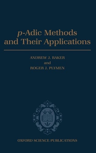 p-Adic Methods and Their Applications
