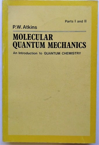 Molecular Quantum Mechanics: An Introduction to Quantum Chemistry; Vol. I