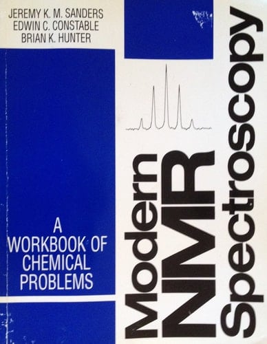 Modern NMR Spectroscopy: A Workbook of Chemical Problems