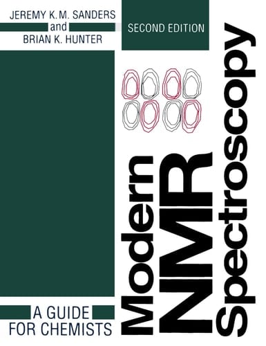 Modern NMR Spectroscopy: A Guide for Chemists (Oxford English Monographs)