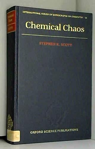 Chemical Chaos (International Series of Monographs on Chemistry, 24)