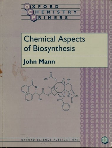 Chemical Aspects of Biosynthesis (Oxford Chemistry Primers)