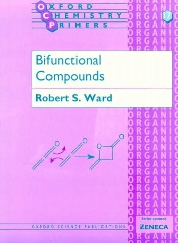 Bifunctional Compounds (Oxford Chemistry Primers)