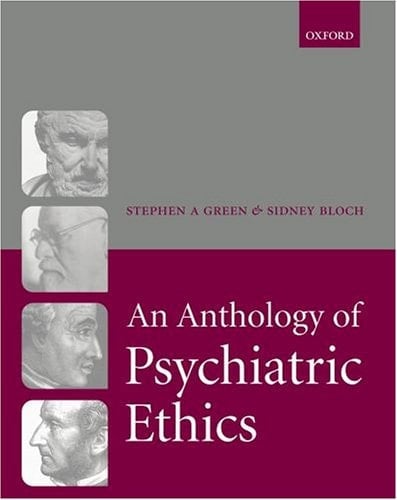 An Anthology of Psychiatric Ethics
