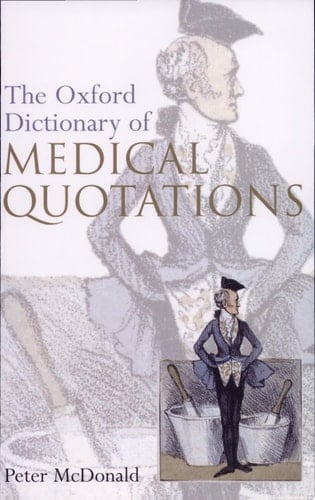 Oxford Dictionary of Medical Quotations (Oxford Medical Publications)