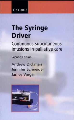 The Syringe Driver: Continuous Subcutaneous Infusions in Palliative Care