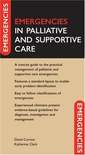Emergencies in Palliative and Supportive Care (Emergencies In Series)