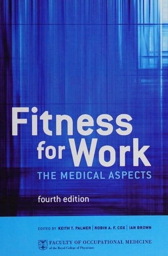 Fitness for Work: The Medical Aspects