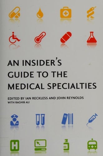 An Insider's Guide to the Medical Specialties