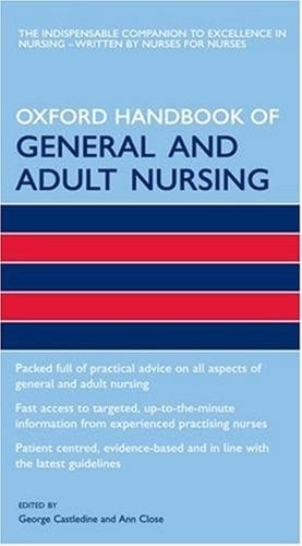 Oxford Handbook of General and Adult Nursing (Oxford Handbooks in Nursing)
