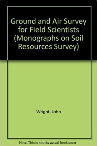 Ground and Air Survey for Field Scientists (Monographs on Soil and Resources Survey)