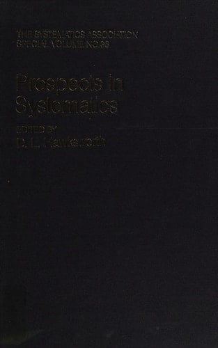 Prospects in Systematics (The Systematics Association Special Volume, No. 36)