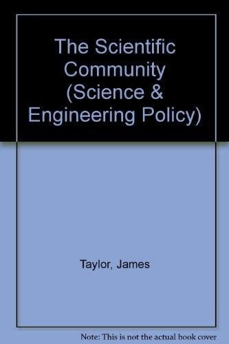 The scientific community (Science and engineering policy series)