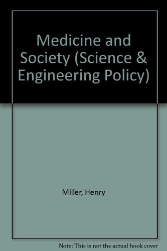 Medicine and society (Science and engineering policy series)