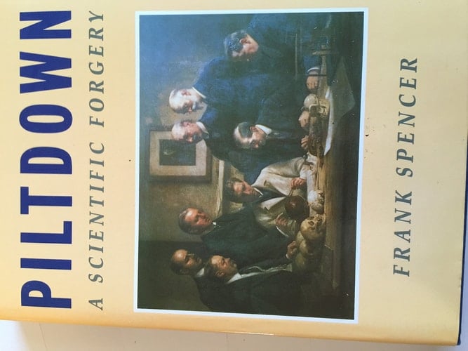 Piltdown: A Scientific Forgery