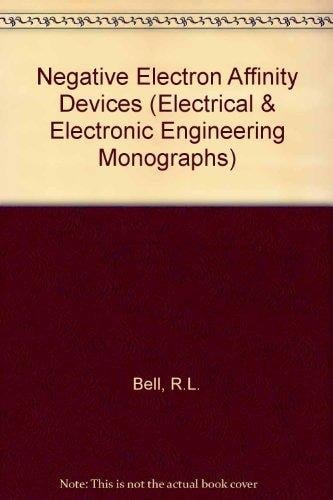 Negative Electron Affinity Devices (Electrical & Electronic Engineering Monographs)