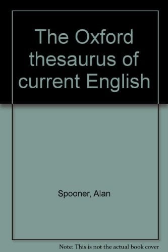 The Oxford thesaurus of current English