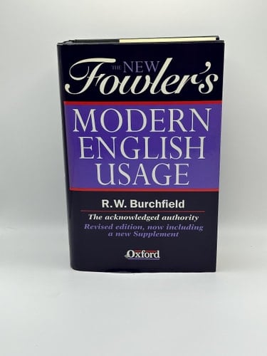 The New Fowler's Modern English Usage (New Fowler's Modern English Usage, 3rd Ed)