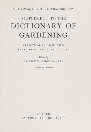 Dictionary of Gardening: A Practical and Scientific Encyclopaedia of Horticulture Supplement