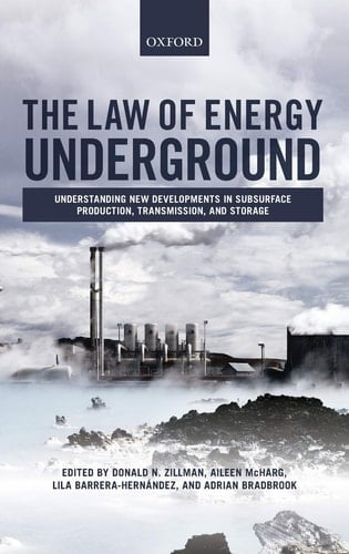 The Law of Energy Underground: Understanding New Developments in Subsurface Production, Transmission, and Storage