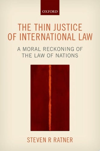 The Thin Justice of International Law: A Moral Reckoning of the Law of Nations