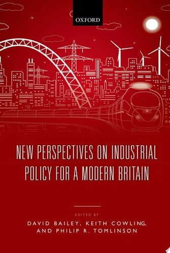 New Perspectives on Industrial Policy for a Modern Britain