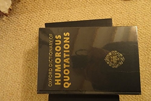 Oxford Dictionary of Humorous Quotations