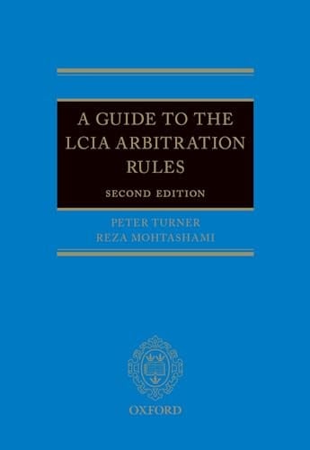 A Guide to the LCIA Rules 2e