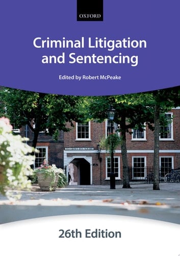 Criminal Litigation & Sentencing (Blackstone Bar Manual)