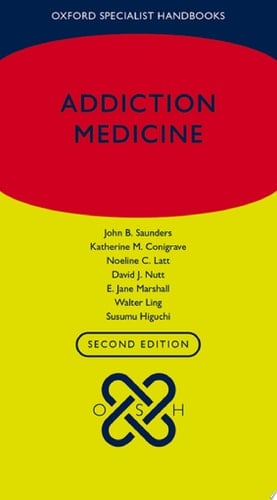 Addiction Medicine (Oxford Specialist Handbooks)