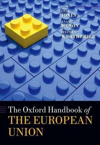 The Oxford Handbook of the European Union (Oxford Handbooks)
