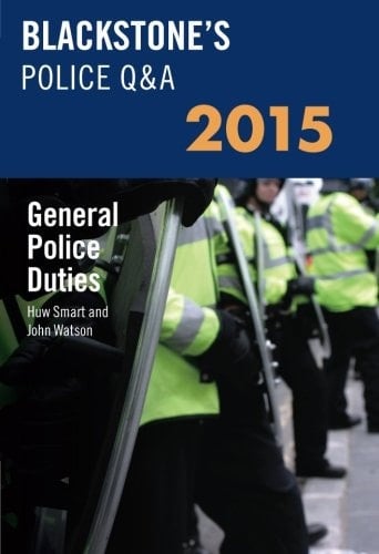 Blackstone's Police Q&A: General Police Duties 2015 (Blackstone's Police Manuals)