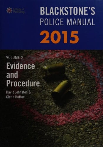 Blackstone's Police Manual Volume 2: Evidence and Procedure 2015 (Blackstone's Police Manuals)