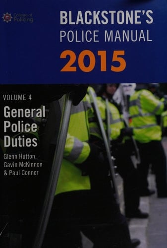 Blackstone's Police Manual Volume 4: General Police Duties 2015 (Blackstone's Police Manuals)